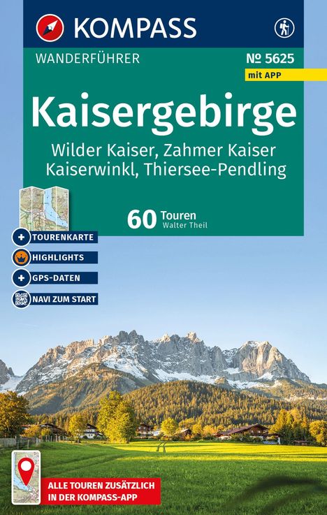 Kaisergebirge: Wilder Kaiser, Zahmer Kaiser. 60 Touren. Kompass Wanderführer. Foto: Berglandschaft mit Wiesen und Häusern.