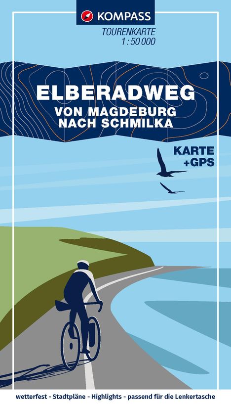 „ELBERADWEG VON MAGDEBURG NACH SCHMILKA“; Illustration eines Radfahrers auf Küstenstraße, blauer Himmel, fliegende Vögel.