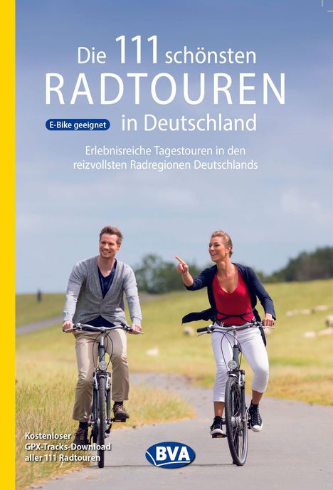 Text: "Die 111 schönsten Radtouren in Deutschland. E-Bike geeignet. Erlebnisreiche Tagestouren in den reizvollsten Radregionen."

Ein Paar fährt auf Fahrrädern einen Weg entlang durch eine grüne Landschaft.