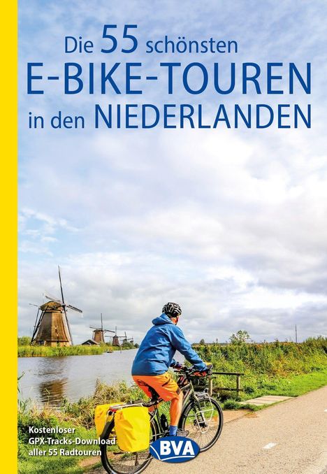 „Die 55 schönsten E-Bike-Touren in den Niederlanden. Kostenloser GPX-Tracks-Download.“ Ein Radfahrer nahe Windmühlen.