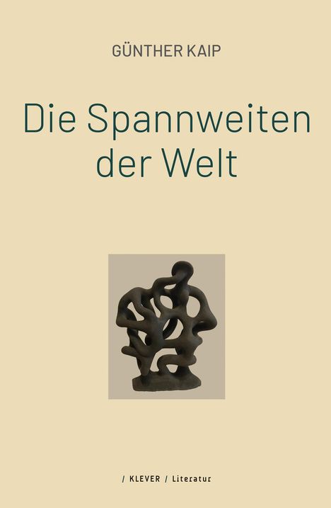 Günther Kaip: Die Spannweiten der Welt, Buch