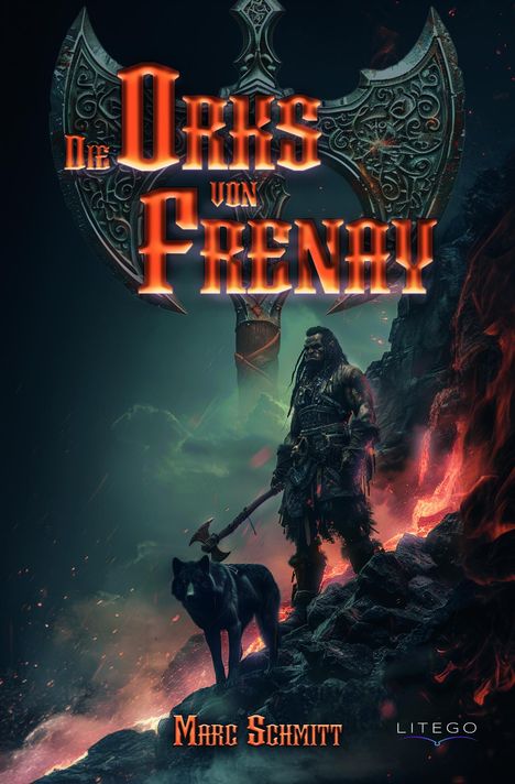 Marc Schmitt: Die Orks von Frenay, Buch