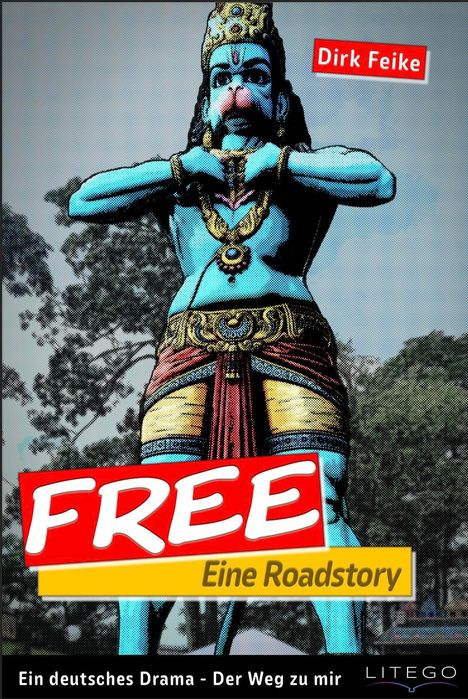 Dirk Feike: Free- Eine Roadstory, Buch