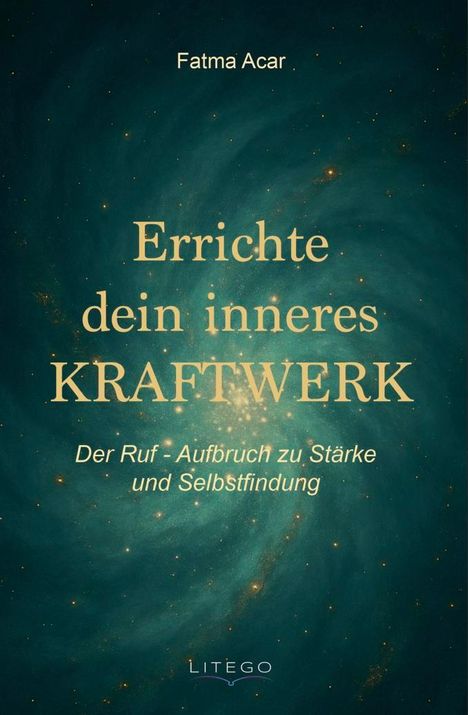 Fatma Acar: Errichte dein inneres Kraftwerk, Buch