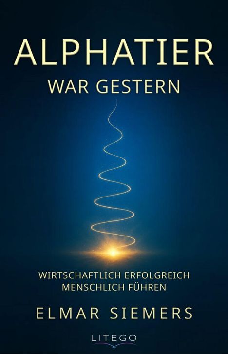 Elmar Siemers: Alphatier war gestern, Buch