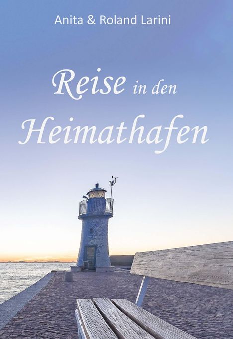 Anita Larini: Reise in den Heimathafen, Buch