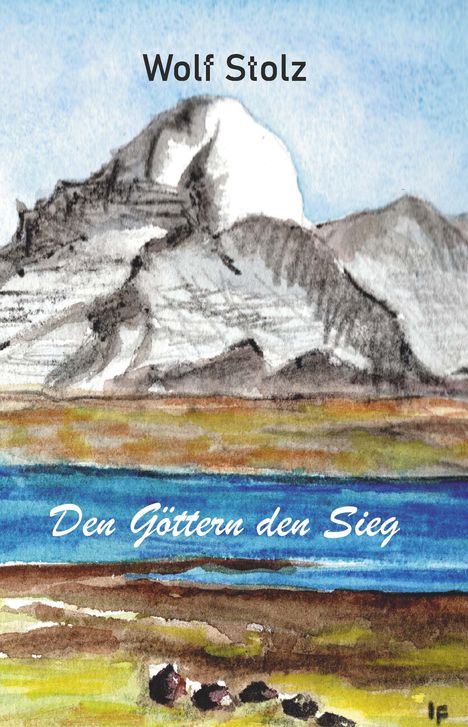 Wolf Stolz: Den Göttern den Sieg, Buch