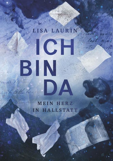 Lisa Laurin: Ich bin da - Mein Herz in Hallstatt, Buch