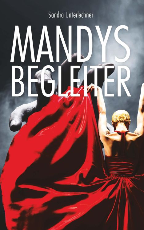 Sandra Unterlechner: Mandys Begleiter, Buch