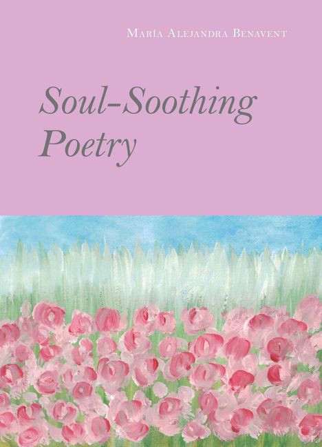 María Alejandra Benavent: Soul-Soothing Poetry, Buch