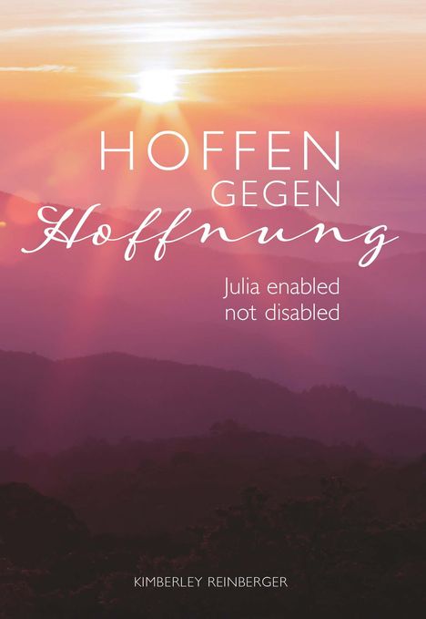 Kimberley Reinberger: Hoffen gegen Hoffnung, Buch