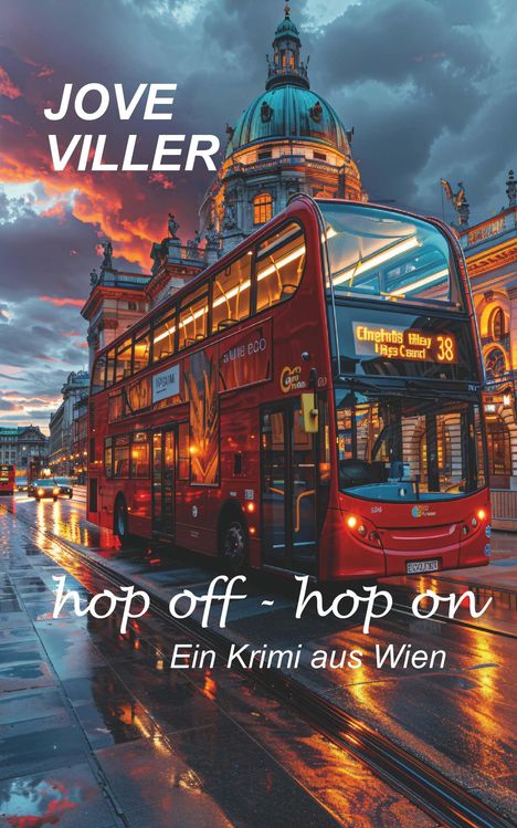 Jove Viller: hop off - hop on - Ein Krimi aus Wien, Buch