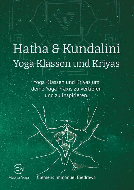 Clemens Immanuel Biedrawa: Hatha und Kundalini Yoga Klassen und Kriyas, Buch