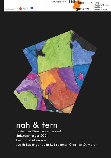 Judith Bachinger: Nah und Fern - Texte zum Literaturwettbewerb Salzkammergut 2024, Buch