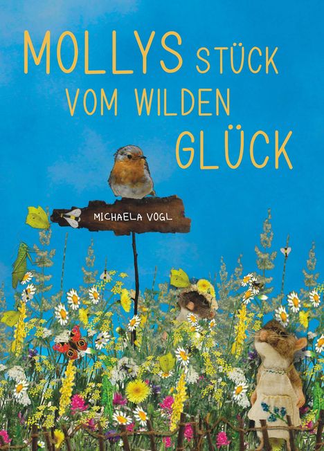 Vogl Michaela: Mollys Stück vom wilden Glück, Buch