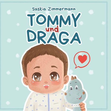 Saskia Zimmermann: Tommy und Draga, Buch