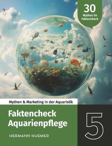 Hermann Huemer: Faktencheck Aquarienpflege, Buch
