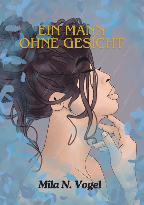 Mila N. Vogel: Ein Mann ohne Gesicht, Buch