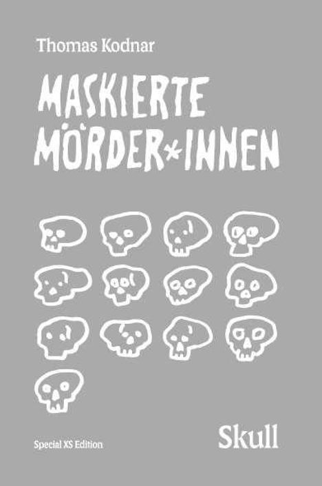 Thomas Kodnar: Maskierte Mörder*innen: SKULL (Special XS Edition), Buch
