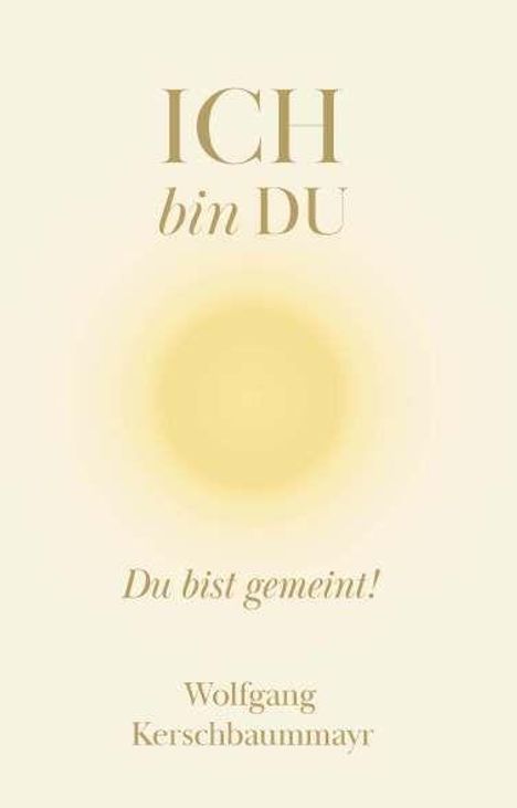 Wolfgang Kerschbaummayr: ICH bin DU, Buch