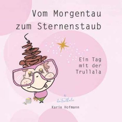 Karin Hofmann: Vom Morgentau zum Sternenstaub, Buch