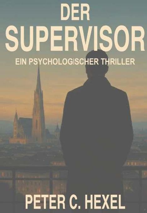 Peter Hexel: Der Supervisor, Buch
