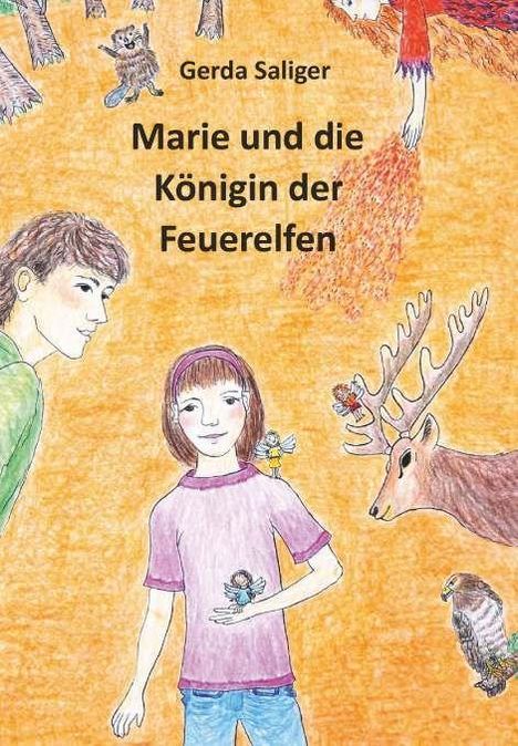 „Marie und die Königin der Feuerelfen“ von Gerda Saliger. Illustration mit Mädchen, Elfen, Hirsch und Eule in bunten Farben.