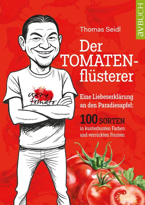 Thomas Seidl: Der Tomatenflüsterer, Buch