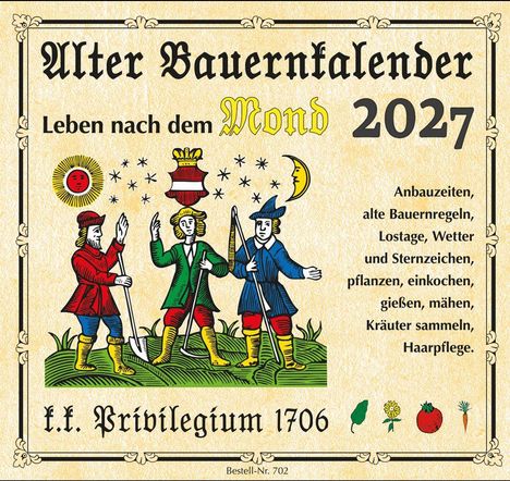 "Alter Bauernkalender 2027. Leben nach dem Mond. Anbauzeiten, alte Bauernregeln, Wetter, Sternzeichen. Illustration von drei Bauern."