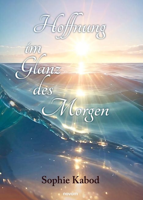 "Hoffnung im Glanz des Morgen" und "Sophie Kabod". Sonnenaufgang über strahlendem Ozean.