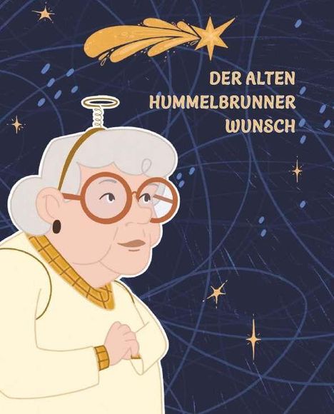 Text: "DER ALTEN HUMMELBRUNNER WUNSCH". Illustration: Ältere Frau mit Heiligenschein, Komet und Sterne im Hintergrund.