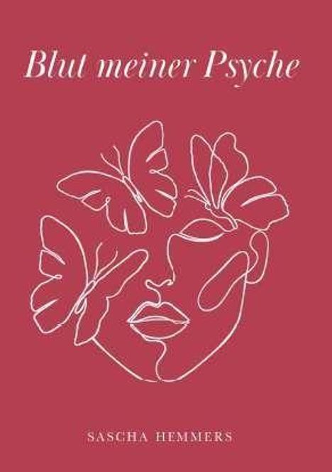 "Blut meiner Psyche" und "Sascha Hemmers". Eine stilisierte Zeichnung eines Gesichts mit Schmetterlingen.