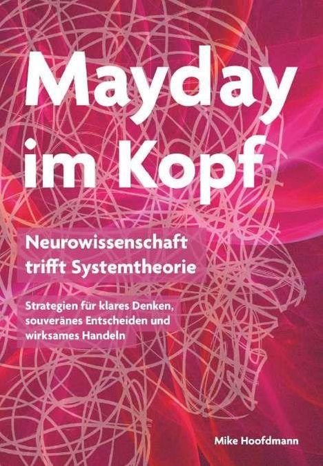 "Mayday im Kopf" in großer Schrift, mit neuronalem Netzwerk als Hintergrund, Autor: Mike Hoofdmann.