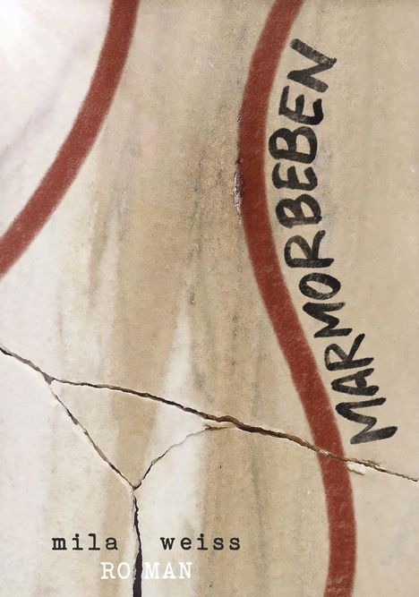 Texte: "mila weiss", "ROMAN", "MARMORBEBEN". Hintergrund: gebrochene Marmorstruktur mit roten Linien.