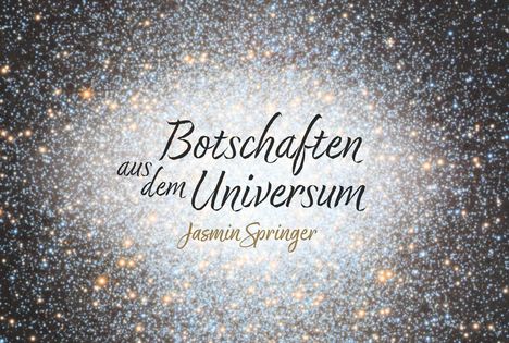 "Nachricht aus dem Universum" vor einem funkelnden, sternenartigen Hintergrund.