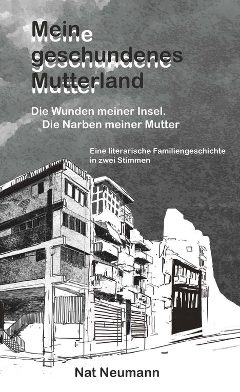 "Meine geschundenes Mutterland" und "Nat Neumann" oben und unten. Illustration eines alten, baufälligen Gebäudes.