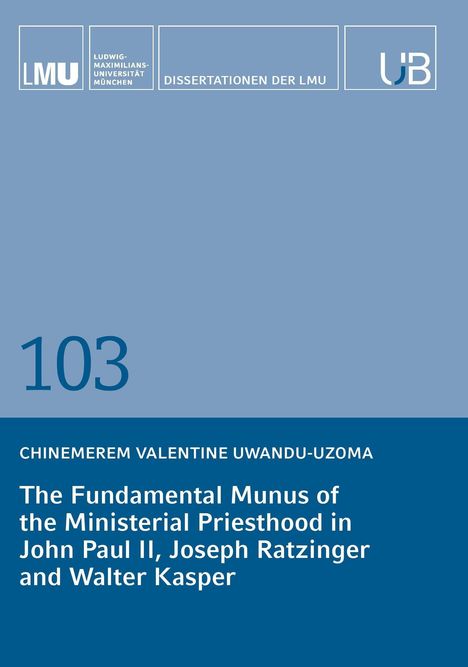Titel: Die fundamentale Aufgabe des priesterlichen Amtes bei Johannes Paul II., Joseph Ratzinger und Walter Kasper.