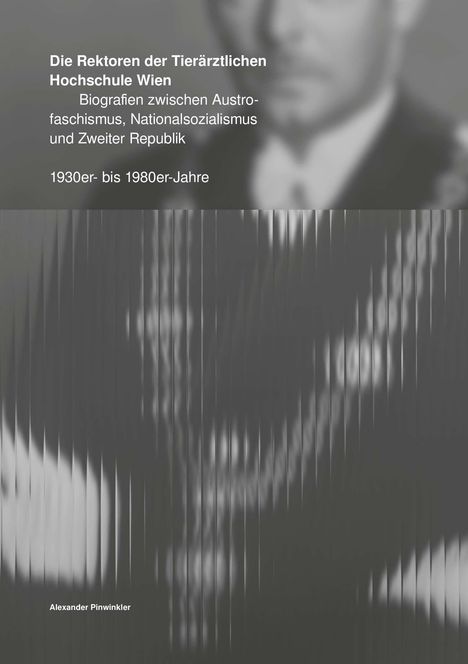 "Die Rektoren der Tierärztlichen Hochschule Wien" zeigt ein verschwommenes Porträt im Hintergrund.