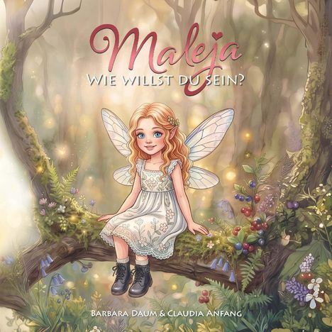 "Maleja: Wie willst du sein?" Oben in der Mitte. Illustration eines Mädchens mit Flügeln in einem Wald.