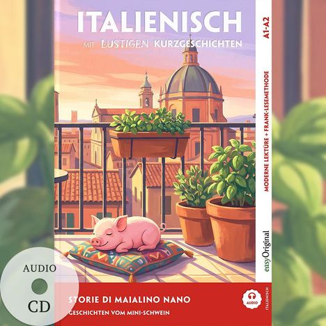 "Italienisch mit lustigen Kurzgeschichten", "Storie di Maialino Nano". Illustration: Minischwein auf Balkon mit Pflanzen.