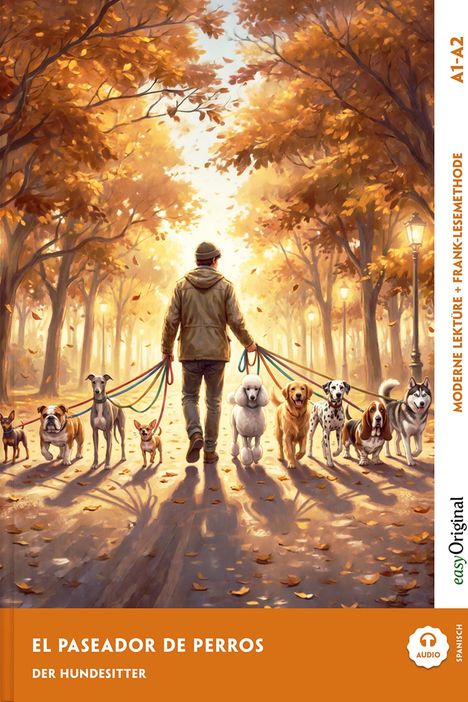 "EL PASEADOR DE PERROS. DER HUNDESITTER. MODERNE LEKTÜRE + FRANK-LESEMETHODE." Illustration: Person mit Hunden im Herbstwald.