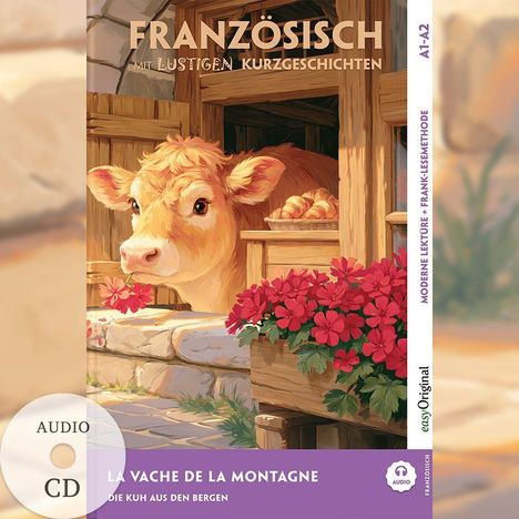FRANZÖSISCH mit lustigen Kurzgeschichten. La Vache de la Montagne. Illustration: Kuh schaut aus Holztor, rote Blumen.