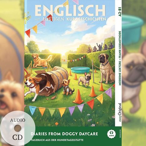 "Englisch mit lustigen Kurzgeschichten A2-B1." Hunde tollen spielerisch im Freien herum, mit Hindernissen und fröhlichen Farben.