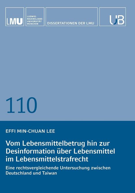 Titel: Vom Lebensmittelbetrug hin zur Desinformation über Lebensmittel im Lebensmittelstrafrecht. Cover mit LMU-Logo.