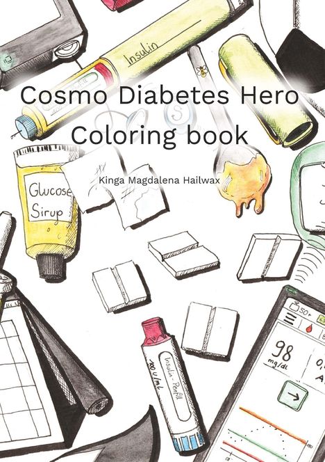 „Cosmo Diabetes Hero Coloring Book“ von Kinga Magdalena Hailwax. Illustration von Diabetesbedarf: Insulin, Glukosesirup, Messgerät.
