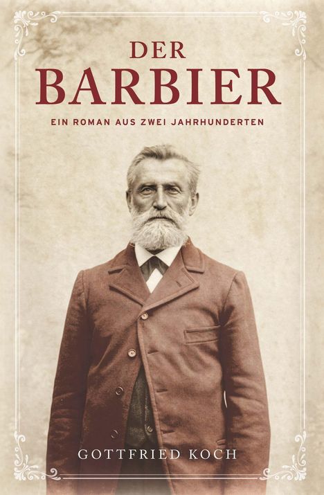 „Der Barbier. Ein Roman aus zwei Jahrhunderten.“ Ein älterer Mann mit Bart in einem braunen Anzug.