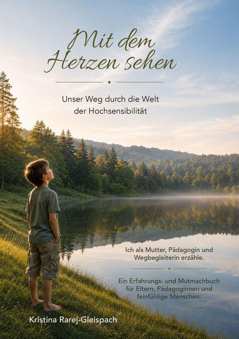 Text: "Mit dem Herzen sehen. Unser Weg durch die Welt der Hochsensibilität." Ein Junge steht am Seeufer vor einem Wald.