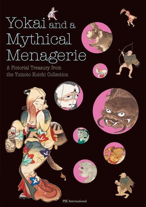 Text: "Yokai and a Mythical Menagerie: A Pictorial Treasury from the Yumoto Koichi Collection." Illustration mit Fabelwesen.
