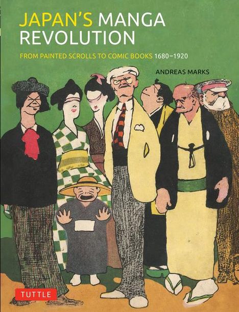 Text: "Japan's Manga Revolution: From Painted Scrolls to Comic Books 1680-1920" von Andreas Marks. Illustration mit Personen.