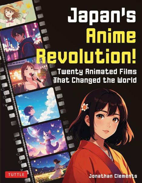 "Japan's Anime Revolution! Twenty Animated Films That Changed the World" zeigt Anime-Figuren und Filmszenen in kräftigen Farben.